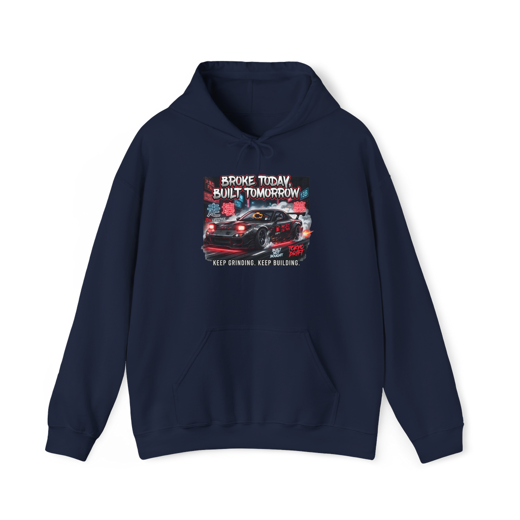 Hoodie — 'Broke Today, Built Tomorrow' Racing Car Motivational Hoodie